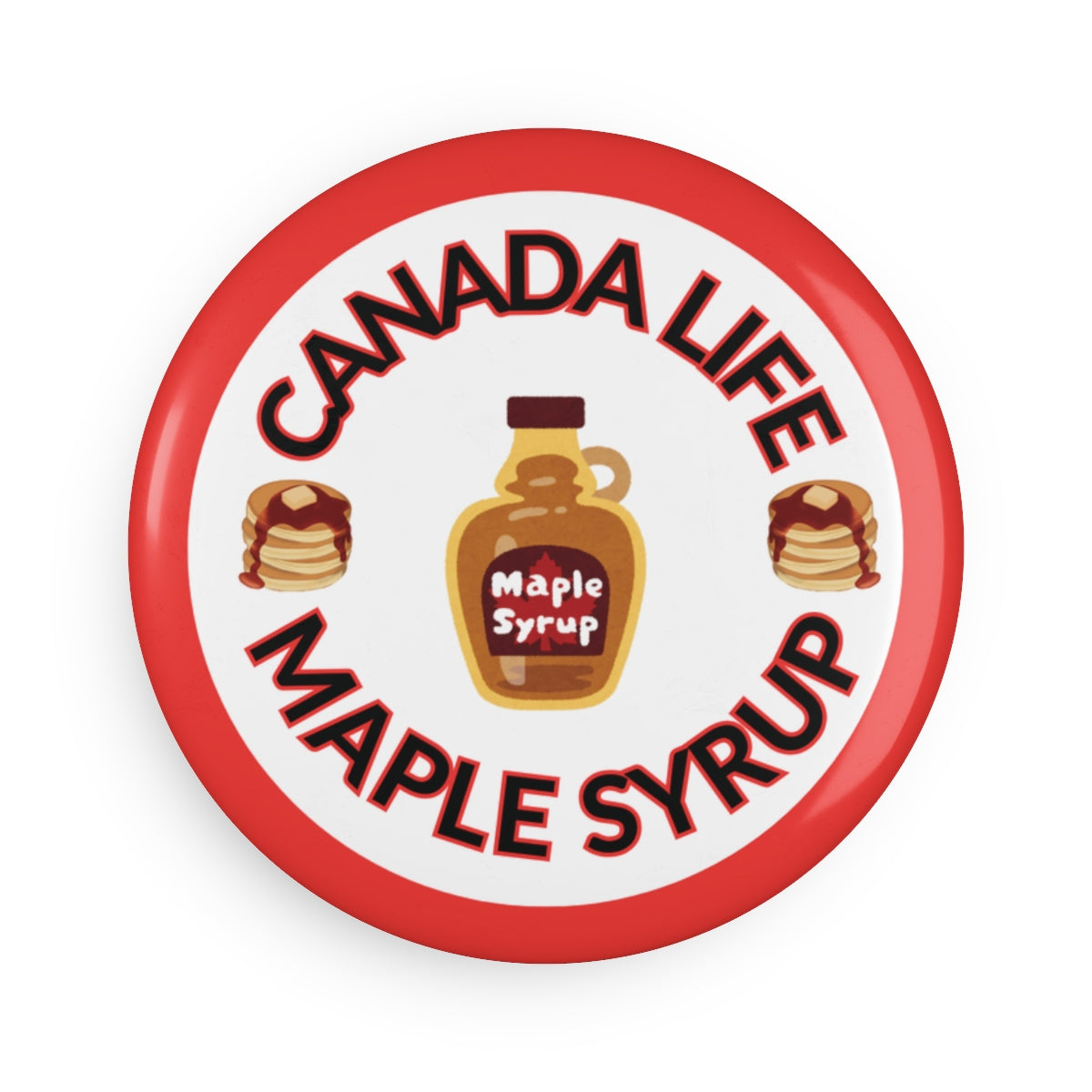 Canada Life Maple Syrup Magnet – Round button sticker front view featuring maple syrup bottle design