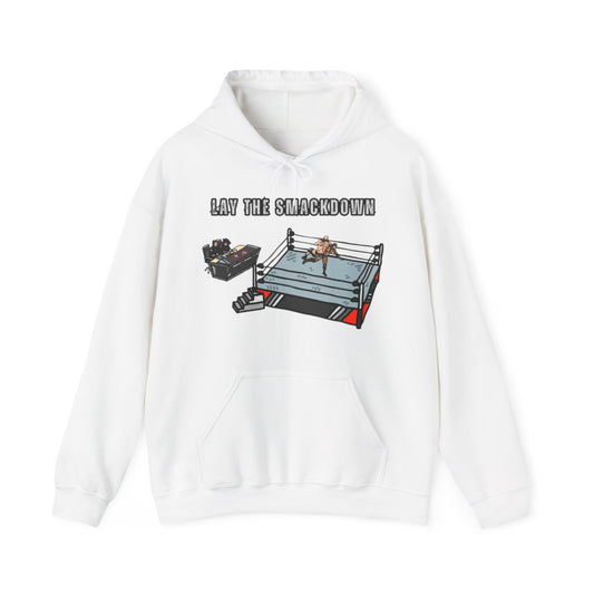 Lay The Smackdown Wrestling Match Professional Wrestling Hooded Sweatshirt